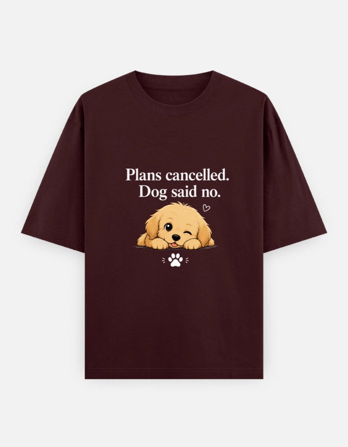 Maroon oversized unisex T-shirt from The Unserious Studio featuring a playful dog design and "Plans Cancelled" text.