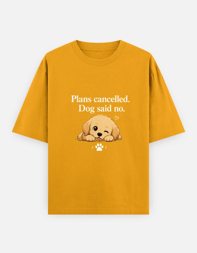 Yellow oversized unisex T-shirt from The Unserious Studio featuring a design with a dog and "Plans Cancelled" text.
